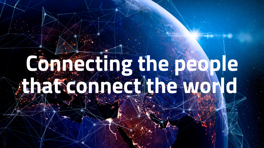 Connecting the people that connect the world